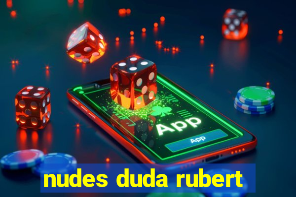 nudes duda rubert